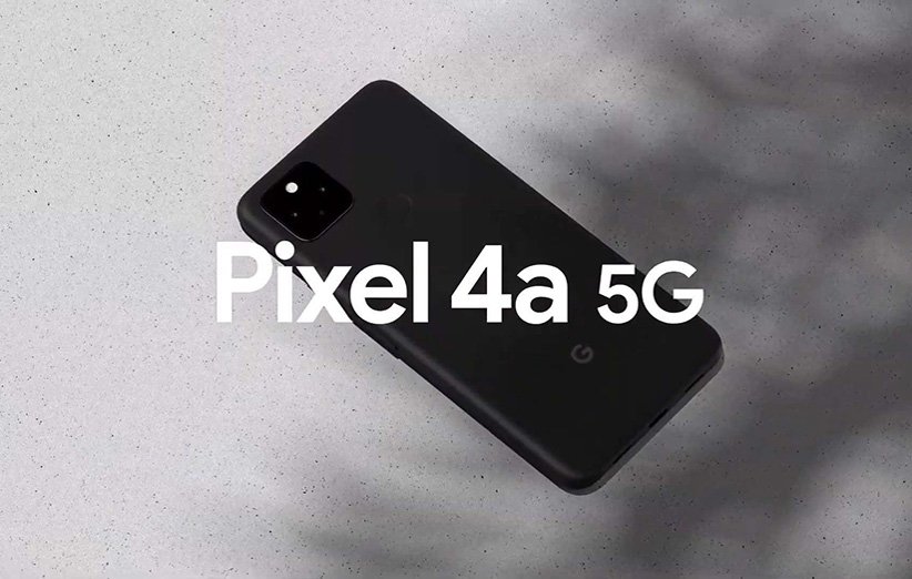 گوگل از پیکسل ۴a 5G رونمایی کرد